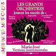 Les grands orchestres jouent les succès de Marie-José (Versions instrumentales) | Émile Prud'homme