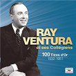 100 titres d'or 1932-1951 | Ray Ventura Et Ses Collégiens