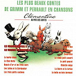 Les plus beaux contes de Grimm et Perrault en chansons (Les versions chantées et les versions instrumentales) | Clémentine