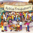 Haïtian Troubadours, Vol. 1 | Jude Jean