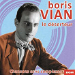 Le déserteur et chansons sans complexes | Boris Vian