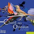 Le chant des oiseaux, Vol. 1 | Dominique Fauchard