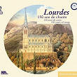 Lourdes: 150 ans de chants | Les Petits Chanteurs De Saint-martin