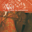 Noël Pour Les Instruments | Les Musiciens De Mademoiselle De Guise