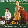 Harpe indienne & orgue | Ignacio Alderete, Gilly Bell, Antonio Lucio Ramirez A. Lucio