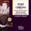 Byrd, Gibbons : Oeuvres Pour Clavessin | Laurent Stewart