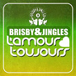 L'amour toujours | Brisby & Jingles