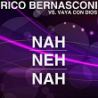 Nah Neh Nah | Rico Bernasconi
