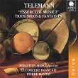 Telemann: Essercizii Musici, Trio, Solos & Fantaisies | Sébastien Marq