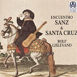 Encuentro Sanz & Santa Cruz | Rolf Lislevand