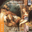 De Brossard: Œuvres chorales pour Bossuet | Olivier Schneebeli