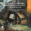 Collasse: Les cantiques spirituels de Jean Racine | Isabelle Poulenard