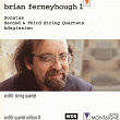 Brian Ferneyhough: Sonatas, Second and Third String Quartets, Adagissimo | Arditti String Quartet