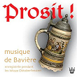 Prosit : Musique de Bavière | Oberlandler Kapelle-coburg, Original Bayern Kapelle, Die Bückeburger Jäger