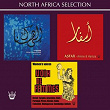 Ila Hounak / Asfar / Voix de Femmes (North Africa Selection) | Amine M Raihi, Hamza M Raihi
