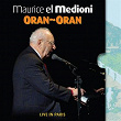 Oran-Oran (Live in Paris, Musée d'Art et d'Histoire du Judaïsme) | Maurice El Médioni