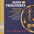 Juifs et Trouvères (Chansons juives du XIIIe siècle en ancien Français et Hébreu) | Alla Francesca