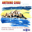 Chante les frères Vincenti - Canti di a Libertà | Antoine Ciosi