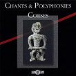 Chants et polyphonies corses | Chjami Aghjalesi
