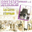 Offenbach : Anthologie, vol. 4 (Les contes d'Hoffmann) | The London Symphony Orchestra, Sir Thomas Beecham