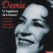 Damia, la tragédienne de la chanson | Damia