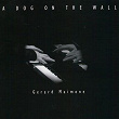 A Dog On the Wall | Gérard Maimone