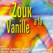 Zouk à la vanille | Jérôme