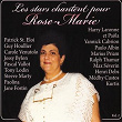Les stars chantent pour Rose-Marie | Patrick Saint Éloi