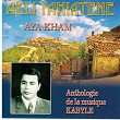 Ayakham (Anthologie de la musique kabyle) | Akli Yahiatene