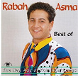 Best of Rabah Asma (The New Age of Kabilyan Songs) | Rabah Asma