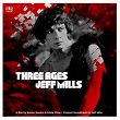 Three Ages (Bande Originale du Film) | Jeff Mills