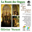 La route des orgues, Vol. 2 : L'orgue Kern de la cathédrale de Tours | Olivier Vernet