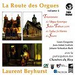 La route des orgues, Vol. 4 : Tricentenaire de l'orgue historique Julien Tribuot de l'église Saint-Martin de Seurre | Laurent Beyhurst