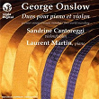 Onslow: Duos pour piano et violon | Sandrine Cantoreggi