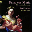 Charpentier: Beata est Maria, motets pour trois voix d'hommes | Les Passions