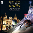 Carol: Livre de Noëls pour orgue | Olivier Vernet