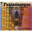 Fantasiaorgue : Un concert à la cathédrale | Jean-pierre Lecaudey