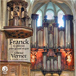 Franck: 12 Pièces pour grand orgue | Olivier Vernet