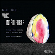 Fauré: Voix intérieures | Thomas Duran