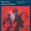 Paul Arma: Chants du Silence | Anne-lise Polchlopek