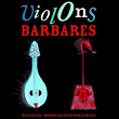 Violons Barbares | Violons Barbares