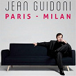 Paris - Milan | Jean Guidoni
