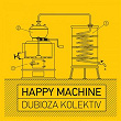 Happy Machine | Dubioza Kolektiv