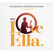 We Love Ella | The Amazing Keystone Big Band