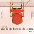Une petite histoire de l'opéra, op. 2 | Laurent Dehors