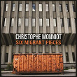 Six Migrant Pieces | Christophe Monniot