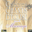 Célèbres chants d'église pour le Mariage, Vol. 1 | Ensemble Vocal L Alliance
