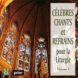 Célèbres chants et refrains pour la liturgie, Vol. 1 | Ensemble Vocal L Alliance