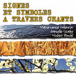 Signes et symboles à travers chants, Vol. 1 | Marie Louise Valentin