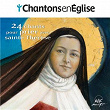 Chantons en Église - 24 chants pour prier avec sainte Thérèse | Mathilde Lemaire